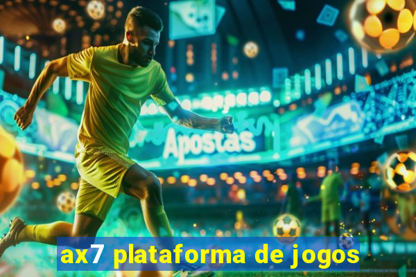 ax7 plataforma de jogos